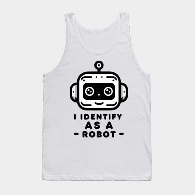 I Identify as a Robot Tank Top by ArtFactoryAI